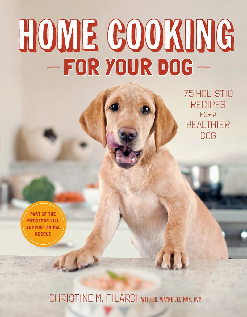 Home Cooking for Your Dog - 75 Recipes